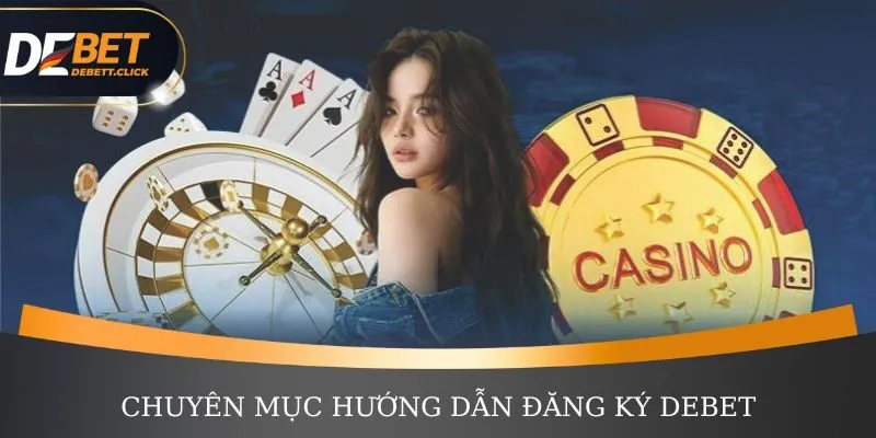 Chuyên mục hướng dẫn DEBET