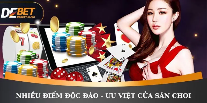 Nhiều điểm độc đáo - ưu việt của sân chơi