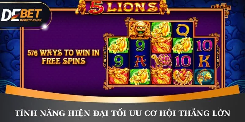 Tính năng hiện đại tối ưu cơ hội thắng lớn