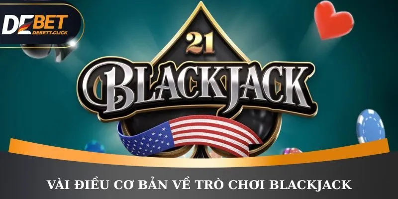Vài điều cơ bản về trò chơi Blackjack